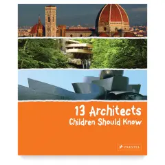 13 Architects Children Should Know - Hardcover