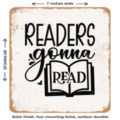 DECORATIVE METAL SIGN - Readers Gonna Read- Vintage Rusty Look