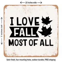 DECORATIVE METAL SIGN - I Love Fall Most of All - 9 - Vintage Rusty Look
