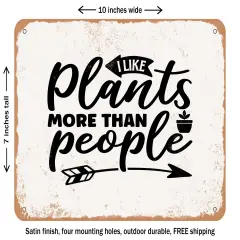 DECORATIVE METAL SIGN - I Like Plants More Than People - Vintage Rusty Look