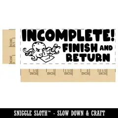 Incomplete! Finish and Return Teacher Student School Self-Inking Rubber Stamp Ink Stamper Fuchsia