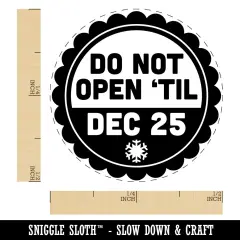 Do Not Open Til Christmas December 25 Self-Inking Rubber Stamp for Stamping Crafting Planners UV
