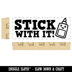 Stick With it Glue Teacher Student School Self-Inking Rubber Stamp Ink Stamper Red