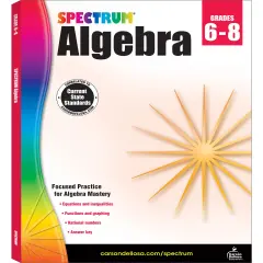 Spectrum Grades 6-8 Algebra 1 Workbook, Math Book for Kids Ages 11 to 14 Covering Algebraic Equations, Rational Numbers, and More Mathematics, Classroom or Homeschool Curriculum