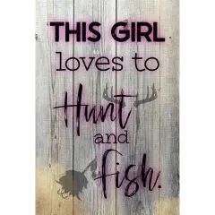 Dexsa This Girl Loves To Hunt And Fish Wood Plaque with Easel and Hangar