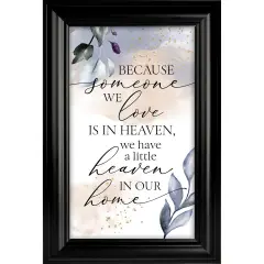Dexsa Because Someone We Love Heaven Sent Plaque Frame 8"x12"