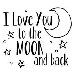 I Love You to the Moon and Back Embossing 12 x 12 Stencil | FS057 By Designer Stencils | Word & Phrase Stencils | Reusable Stencils for Painting on Wood, Wall, Tile, Canvas, Paper, Fabric, Furniture, Floor | Stencil for Home Makeover