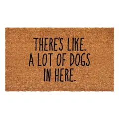 There's Like A Lot of Dogs in Here Doormat