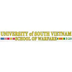 University of South Vietnam School of Warfare Sticker 3"X20"