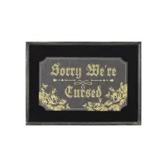 Sorry We're Cursed Wall Sign in Weathered Frame by Ashland&reg;