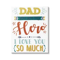 Stupell Industries Dad You Are My Hero Phrase Canvas Wall Art