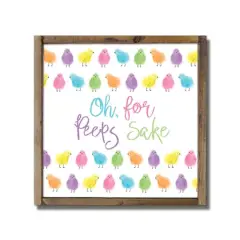 Oh for Peeps Sake Framed Wood Plaque
