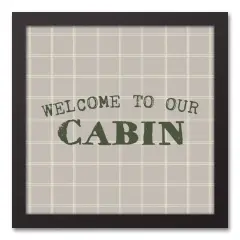 Welcome To Our Cabin Gray and White Check Canvas Wall Art in Black Frame