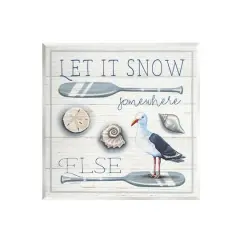 Stupell Industries Let it Snow Somewhere Else Phrase Wall Plaque Art