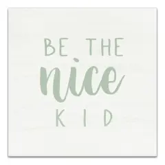 Be The Nice Kid 12" x 12" Canvas Wall Art