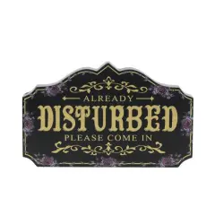 9.25" Already Disturbed Tabletop Sign by Ashland&reg;