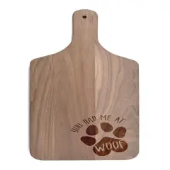 You Had Me at Woof 8" x 17" Walnut Paddle Cutting Board