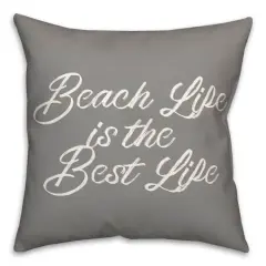 Beach Life Is the Best Life Throw Pillow Gray