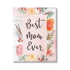 Stupell Industries Best Mom Ever Floral Family Canvas Wall Art