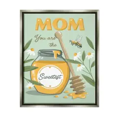Stupell Industries Mom You Are The Sweetest Honey Jar Floater Framed Art Gray
