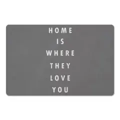 Home Is Where They Love You 18" x 27" Floor Mat
