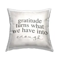 Stupell Industries Gratitude Into Enough Inspirational Family Home Word Design Throw Pillow 18" x 18"