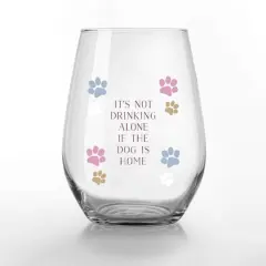 15oz. It's Not Drinking Alone if the Dog is Home Printed Stemless Wine Glass
