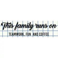Leisure Arts&reg; Vinyl Matte Black This Family Runs on Teamwork Decal