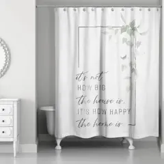 Not Big House Happy Home 71" x 74" Shower Curtain