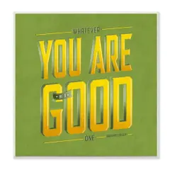 Stupell Industries Green Be A Good One Inspirational Comic Wall Plaque