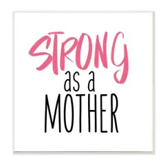 Stupell Industries Strong As A Mother Sentiment Minimal Pink Pop Wall Plaque Art