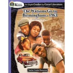 Teacher Created Resources The Watsons Go to Birmingham-1963, Grades 4-6