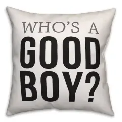 Who's a Good Boy Throw Pillow