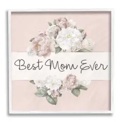 Stupell Industries Best Mom Ever Delicate Flower Bouquet Text Quote Framed Giclee Art White