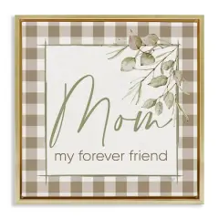Stupell Industries Mom My Forever Friend Floater Framed Art Gold