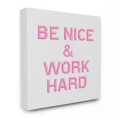 Stupell Industries LulusimonStudio Be Nice & Work Hard Canvas Wall Art