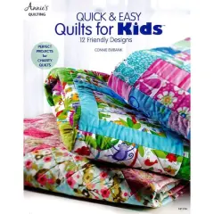 Annie's Quick & Easy Quilts For Kids Book