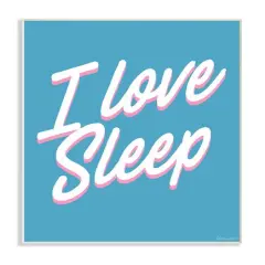 Stupell Industries I Love Sleep Typography Wall Plaque