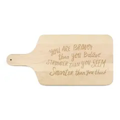 17" Braver Than You Believe Maple Paddle Cutting Board