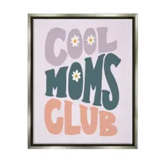Stupell Industries Cool Moms Club Floral Phrase Floater Framed Art Gray