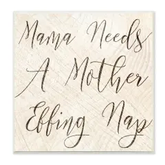 Stupell Industries Mama Needs a Mother Nap Funny Typography Wall Plaque Art