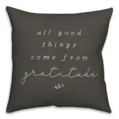 All Good Things Come from Gratitude Indoor/Outdoor Pillow
