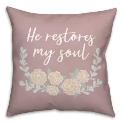 He Restores My Soul Pillow 2 18" x 18" Throw Pillow