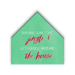 Bring On Jingle And Rock 12x12 House Shaped Canvas