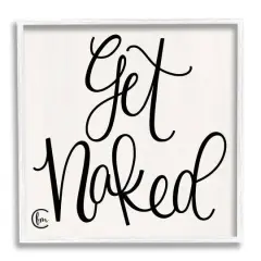 Stupell Industries Get Naked Black and White Curly Script Cursive Typography Framed Wall Art