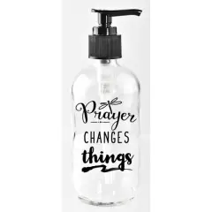 8oz. Prayer Changes Things Glass Soap Dispenser