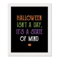 Halloween is a State of Mind 16" x 20" White Framed Print Under Plexiglass