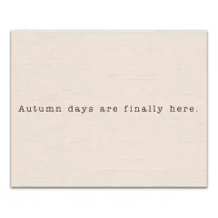 Autumn Days Are Finally Here Canvas Wall Art