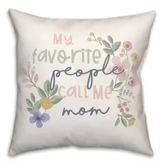 My Favorite People Call Me Mom Throw Pillow