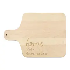 17" Home is Wherever Dad Is Paddle Cutting Board Maple